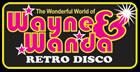 Wayne and Wanda Retro Disco