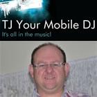 TJ Your Mobile DJ