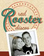 Red Rooster Discos